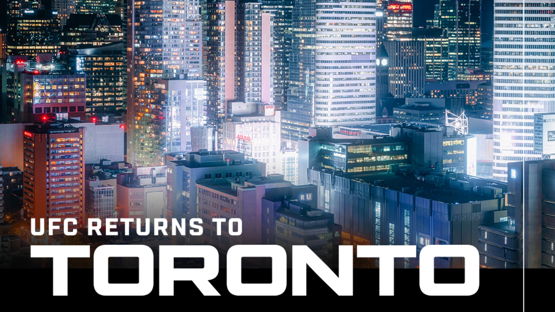 UFC 366 Toronto | iPhone in Canada Nighttime city skyline with bright skyscrapers and bold white text reading 'UFC RETURNS TO TORONTO' overlaying the scene.